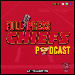 Ep #112: Reaction To Chiefs 2021 53 Man Roster Moves