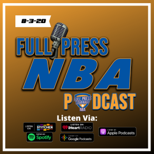 8/3: The NBA is BACK - and So is the FPC NBA Pod