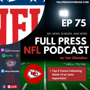 Ep 75: Top Five Teams Following Week 10: Chiefs Back On Top?