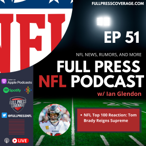 Ep 51: NFL Top 100 Reaction: Tom Brady Reigns