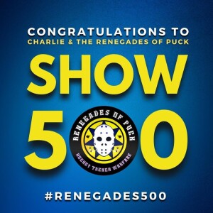 Renegades Of Puck 500th Episode Spectacular Pt 2