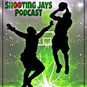 Shooting Jays Podcast Episode 2