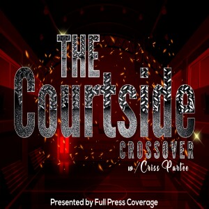 Ep. 118 Best of The Courtside Crossover (2023)