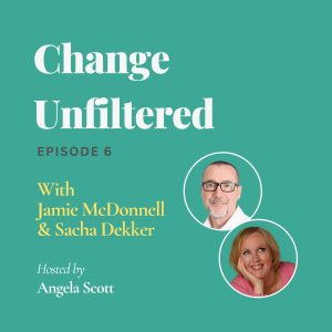S1 Ep6: Life After Layoffs: How 2 Leaders Rebuilt Work, Identity and Self-Worth - with Jamie McDonnell & Sacha Dekker