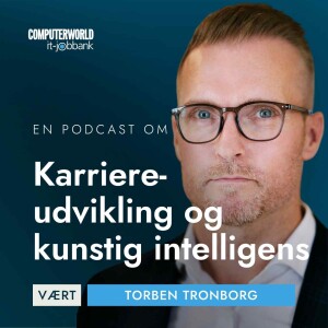 EP #011: it-professionelles holdning til karriereudvikling og kunstig intelligens - Torben Tronborg