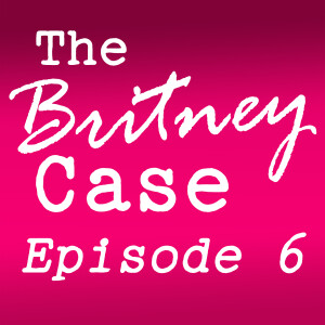 Episode 6 Britney's Private Settlement