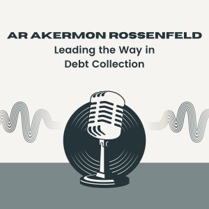 AR Akermon Rossenfeld - Leading the Way in Debt Collection