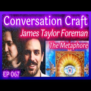 ep 067 | James Taylor Foreman on Rediscovering Christianity and Integrating Levels of Consciousness