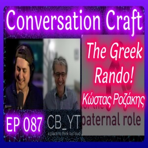 The Role of Leadership, Faith, and Tradition in Modern Times | Kostas Rozakis | Yours Truly Podcast