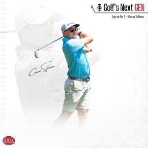 Golf's Next GEN, Episode 6: Connor Sullivan