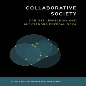 Collaborative Society with Dariusz Jemielniak and Aleksandra Przegalinska