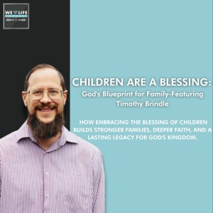 Children Are a Blessing: God's Blueprint for Family