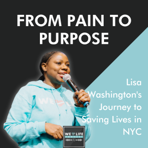 From Pain to Purpose: Lisa Washington's Journey to Saving Lives in NYC