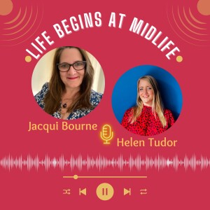 Helen Tudor shares her Midlife Story "Creating my Dream Life on my terms"