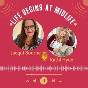 Navigating Midlife in Business and Life with Kathi Hyde