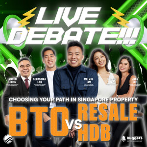 #30: HDB - BTO vs RESALE? | Live Debate Special