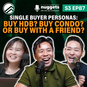 #87: Risks of Co-owning With Friends, Rising Property Prices & HDB vs Condo for Singles