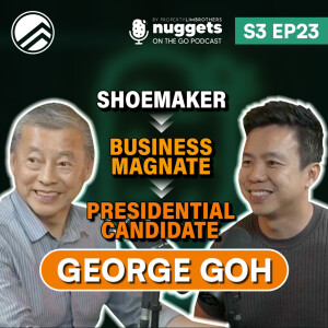 #23 George Goh on Building his Business empire, Education System, Advice for Young People