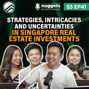 #41 The Art and Science of Investments in Singapore Real Estate — Part 1