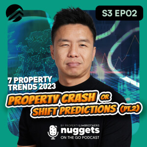 #2: Property Market Crash or Shift Prediction in 2023 (Part 2)