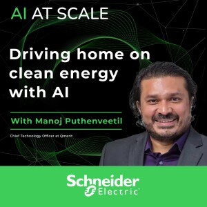 Manoj Puthenveetil: Driving home on clean energy with AI