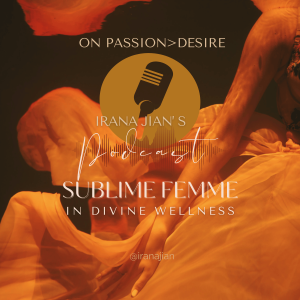 On Passion & Desire