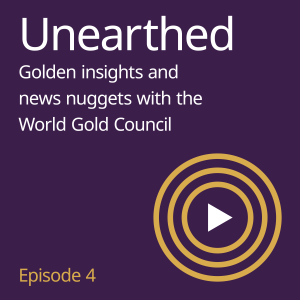 Unearthed: The impact of geopolitics on gold ft. Tina Fordham, Fordham Global Foresight