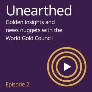 Unearthed: Why Central Banks are stocking up on gold ft. Shaokai Fan, WGC