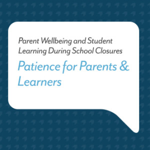 Podcast for Parents: Patience for Parents & Learners