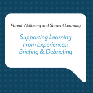 Supporting Learning From Experiences: Briefing and Debriefing