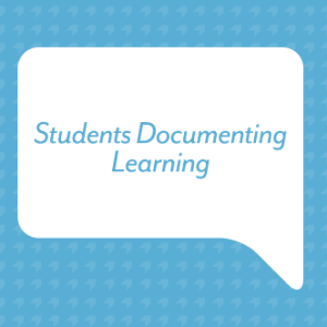 Students Documenting Learning