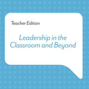 Leadership in the Classroom and Beyond