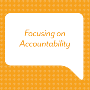 Focusing on Accountability