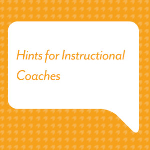 Hints for Instructional Coaches 