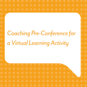 Coaching Pre-Conference for a Virtual Learning Activity