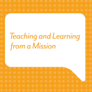 Teaching and Learning from a Mission
