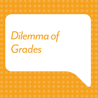Dilemma of Grades 