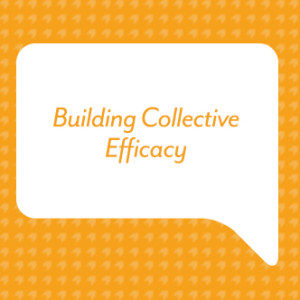 Building Collective Efficacy