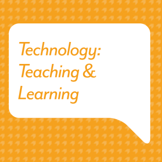 Technology: Teaching & Learning 