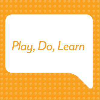 Play, Do, Learn