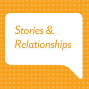 Stories & Relationships 