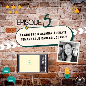 Learn from alumna Asena's remarkable career journey