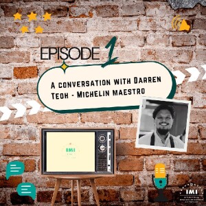 A conversation with Darren Teoh - Michelin Maestro