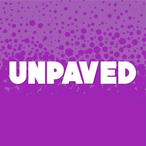 What is Unpaved Podcast?