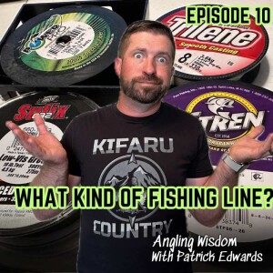 What Type of Fishing Lines To Use and Why