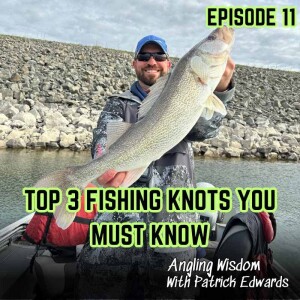 Top 3 Must Know Fishing Knots