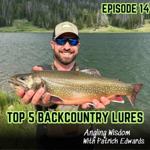 Patrick's Top 5 Backcountry Fishing Lures for Trout