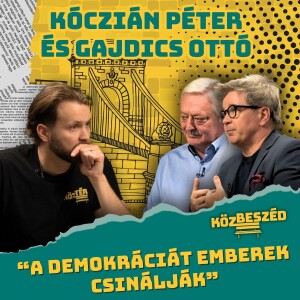 „Tájékozatlan hülyegyerekek osztják az észt!” – Gajdics vs. Kóczián | KözBeszéd #014