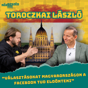 “Választásokat Magyarországon a Facebook tud eldönteni” - Toroczkai László | KözBeszéd #029