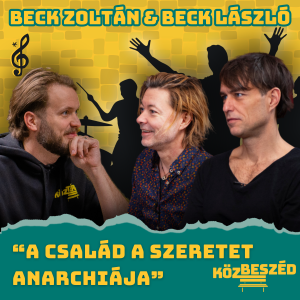 “A család a szeretet anarchiája” - Beck Zoltán, Beck Zaza II KözBeszéd karácsony